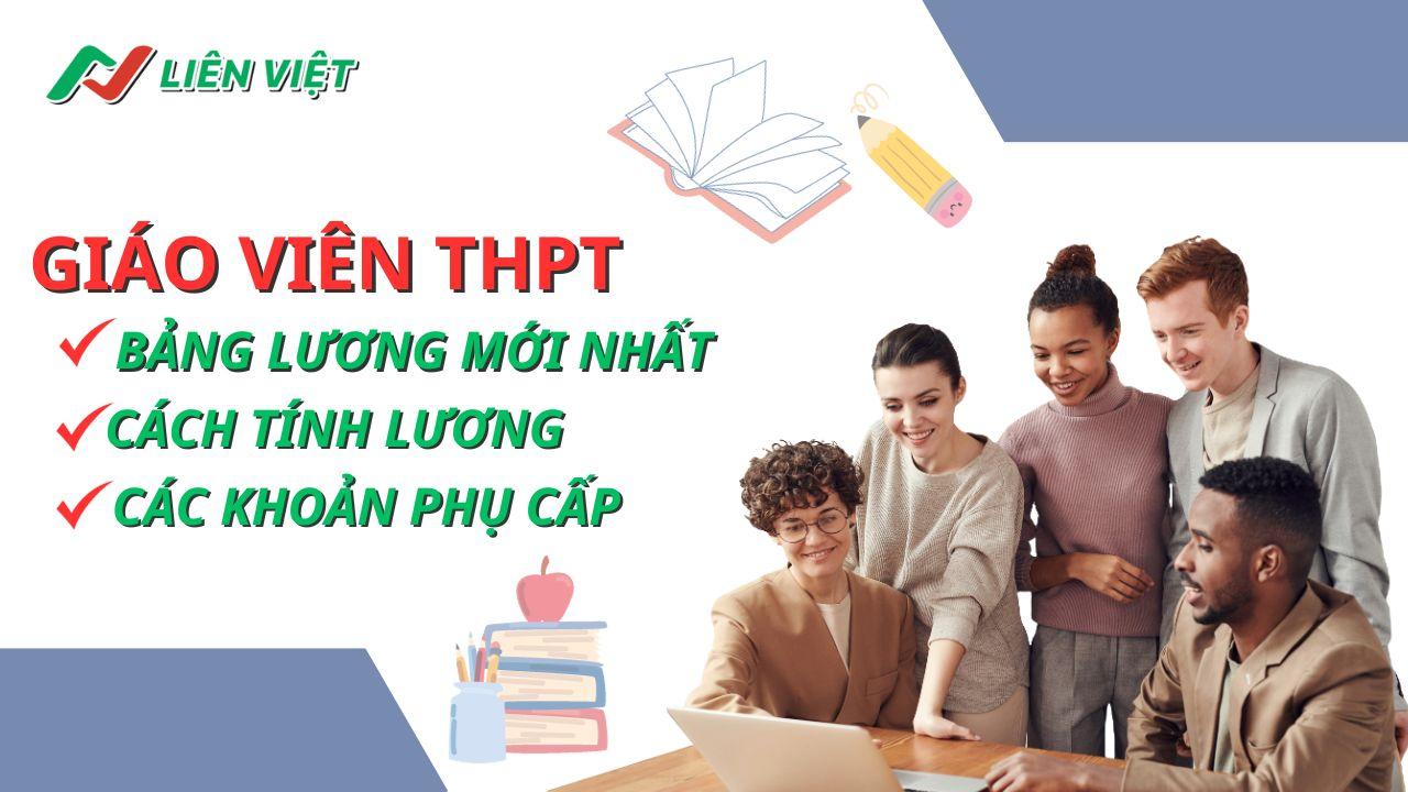 Bảng lương giáo viên THPT (cấp 3) từ 1/7/2023 bao nhiêu?