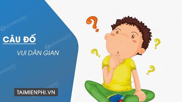 Tổng hợp các câu đố dân gian hay nhất