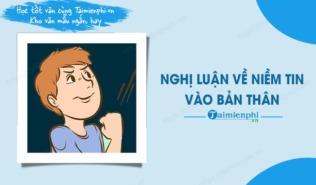 Nghị luận về niềm tin vào bản thân hay nhất, ngắn gọn