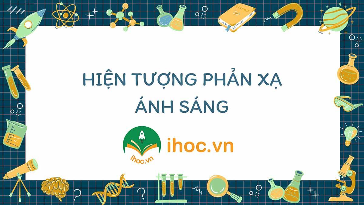 Hiện tượng phản xạ ánh sáng là gì? Định luật phản xạ ánh sáng