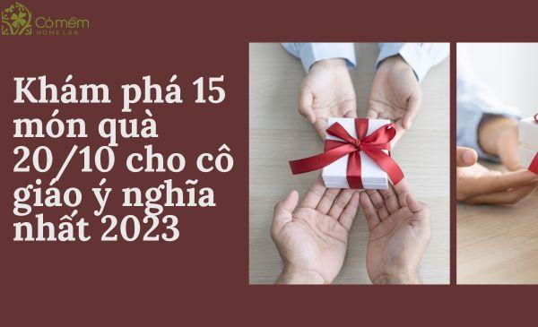 Khám phá 15 món quà 20/10 cho cô giáo ý nghĩa nhất 2023