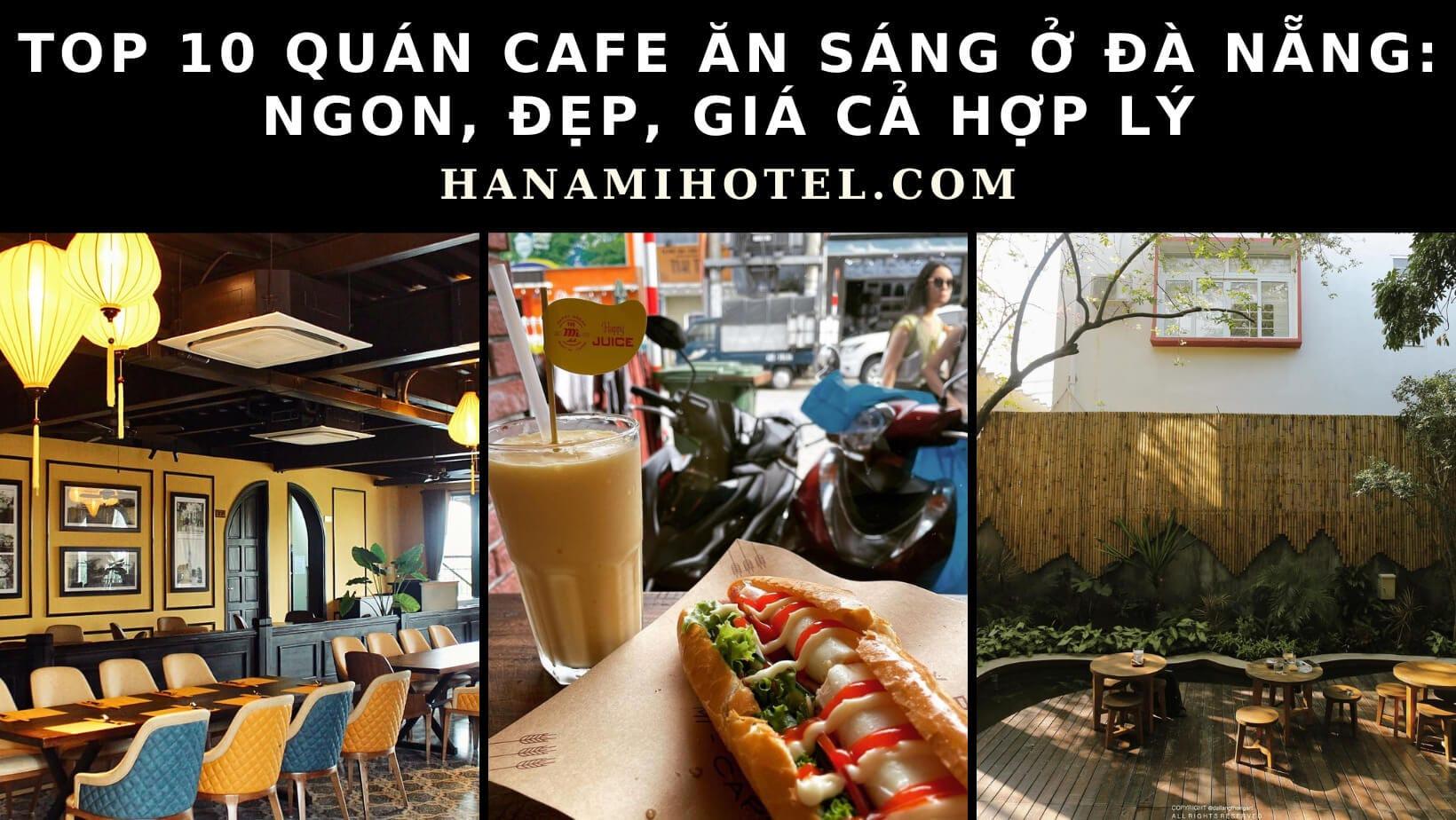 Top 12 quán cafe ăn sáng ở Đà Nẵng: Ngon, đẹp, giá cả hợp lý