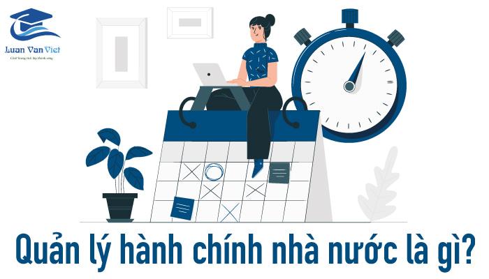 Quản lý hành chính nhà nước là gì? Đặc điểm, vai trò của quản lý hành chính nhà nước