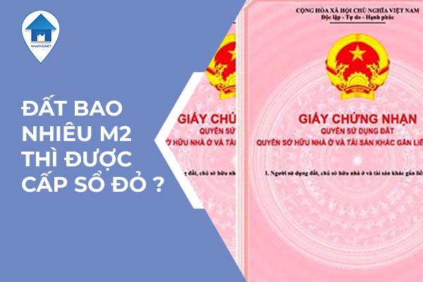 Đất bao nhiêu m2 thì được cấp sổ đỏ 2022