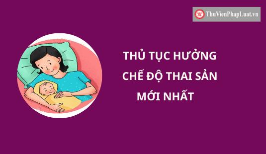 Thủ tục hưởng chế độ thai sản mới nhất 2024