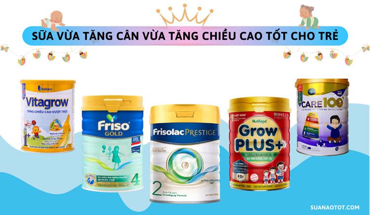 Mách mẹ 10 loại sữa vừa tăng cân vừa tăng chiều cao tốt cho trẻ