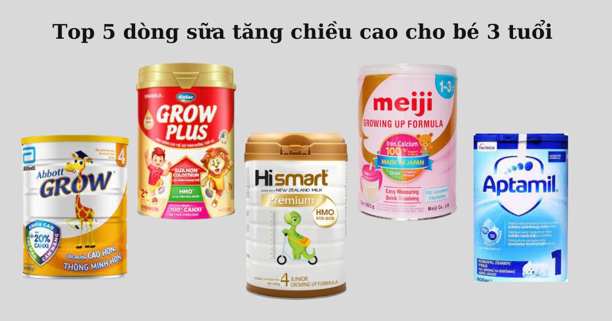 TOP 5 sữa tăng chiều cao cho bé 3 tuổi được các mẹ yêu thích hiện nay