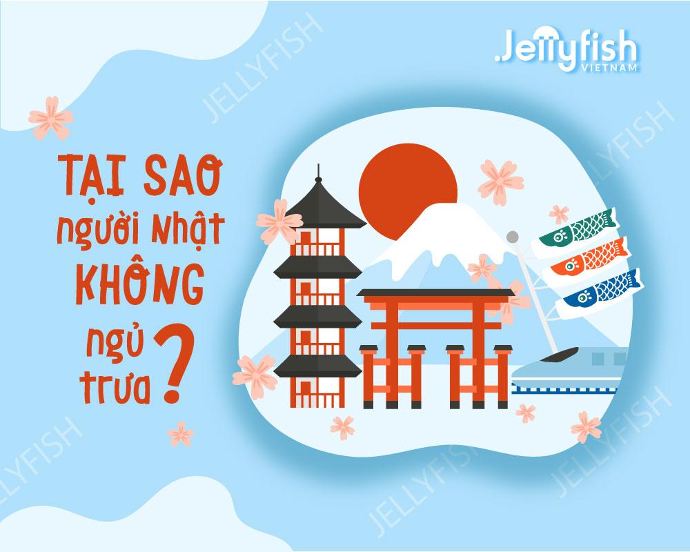 TẠI SAO NGƯỜI NHẬT KHÔNG NGỦ TRƯA? 