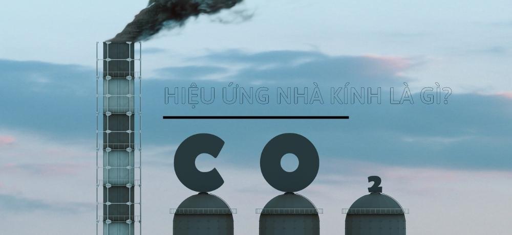 Hiệu Ứng Nhà Kính Là Gì?