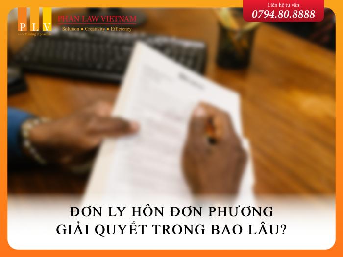 Đơn ly hôn đơn phương giải quyết trong bao lâu?