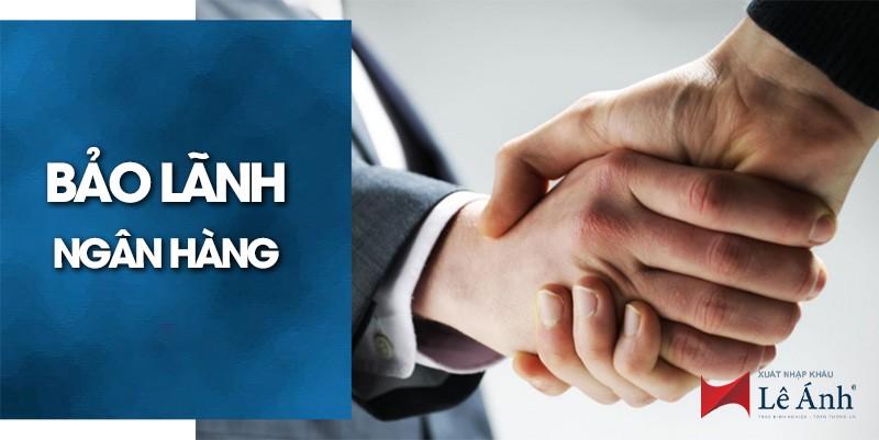 Bảo Lãnh Ngân Hàng Là Gì? Quy Định Về Bảo Lãnh Ngân Hàng Mới Nhất