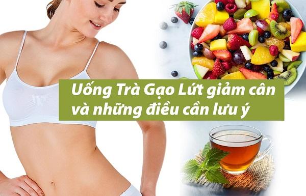 Uống trà gạo lứt giảm cân và những điều cần lưu ý