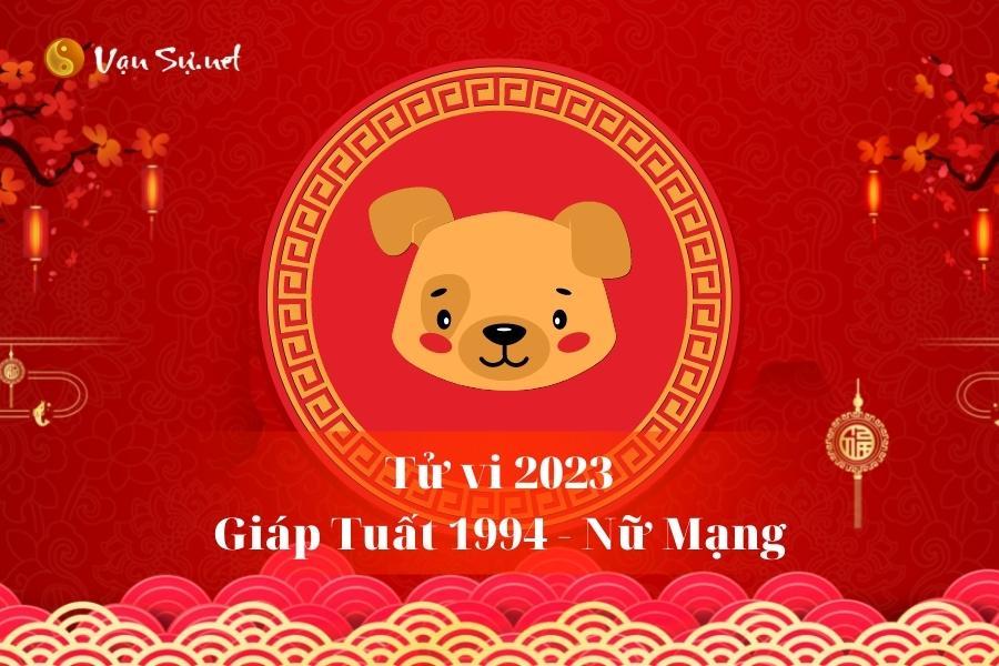 Tử Vi Tuổi Giáp Tuất 1994 Năm 2023 - Nữ Mạng