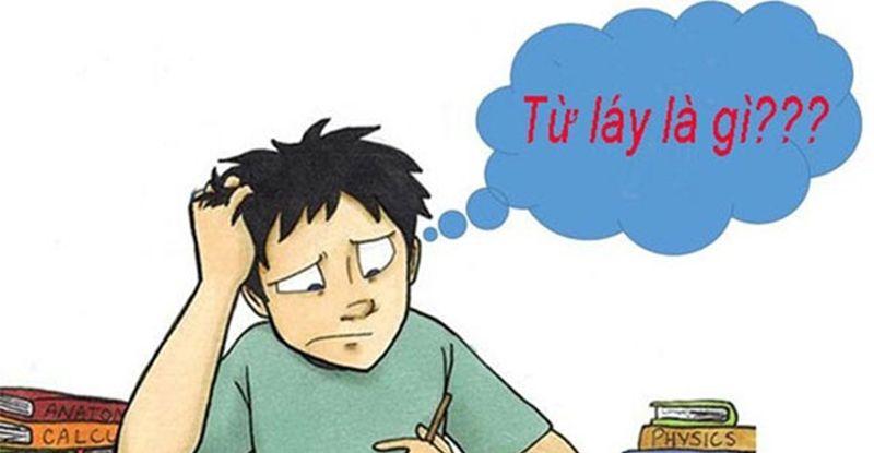 Từ láy là gì? Phân biệt từ láy và từ đơn, các loại từ láy và ví dụ minh họa