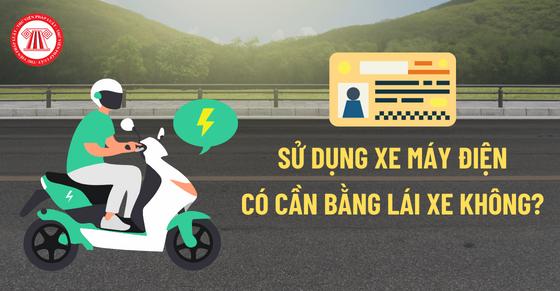 Sử dụng xe máy điện có cần bằng lái xe không?