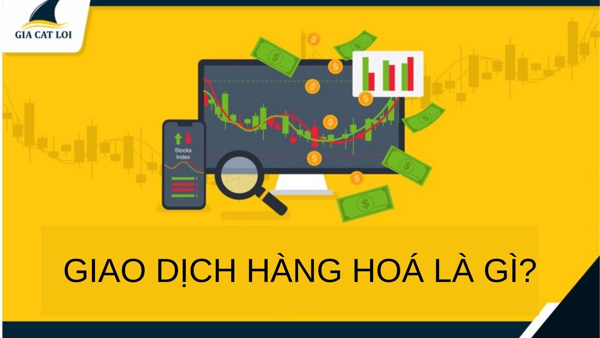 Giá Hàng Hoá – Những Yếu Tố Gây Ảnh Hưởng Trực Tiếp