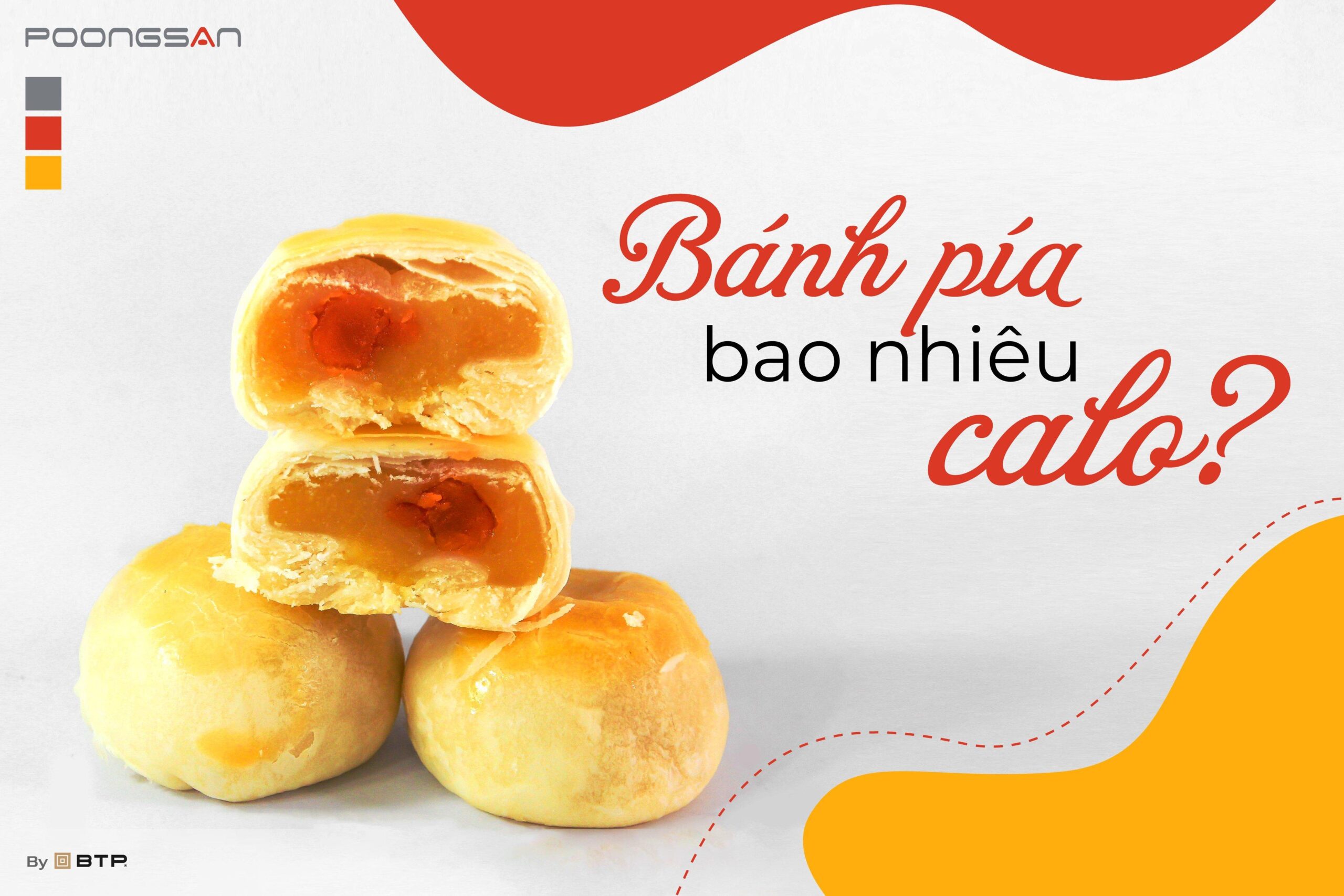 BÁNH PÍA BAO NHIÊU CALO? CÓ NÊN ĂN BÁNH PÍA KHI GIẢM CÂN