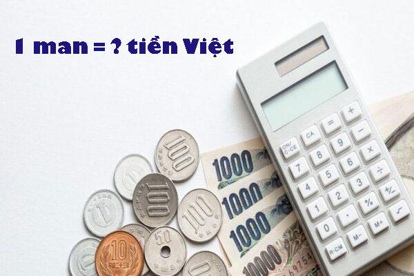 1 man bằng bao nhiêu tiền Việt? Quy đổi man theo tỷ giá mới nhất