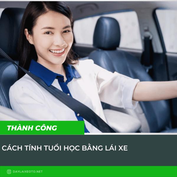 Cách tính tuổi học bằng lái xe