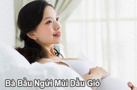 Bà bầu ngửi mùi dầu gió xanh nhiều có tốt hay không?