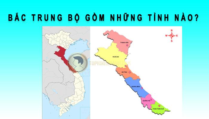 Bắc Trung Bộ gồm những tỉnh nào? Có bao nhiêu tỉnh?