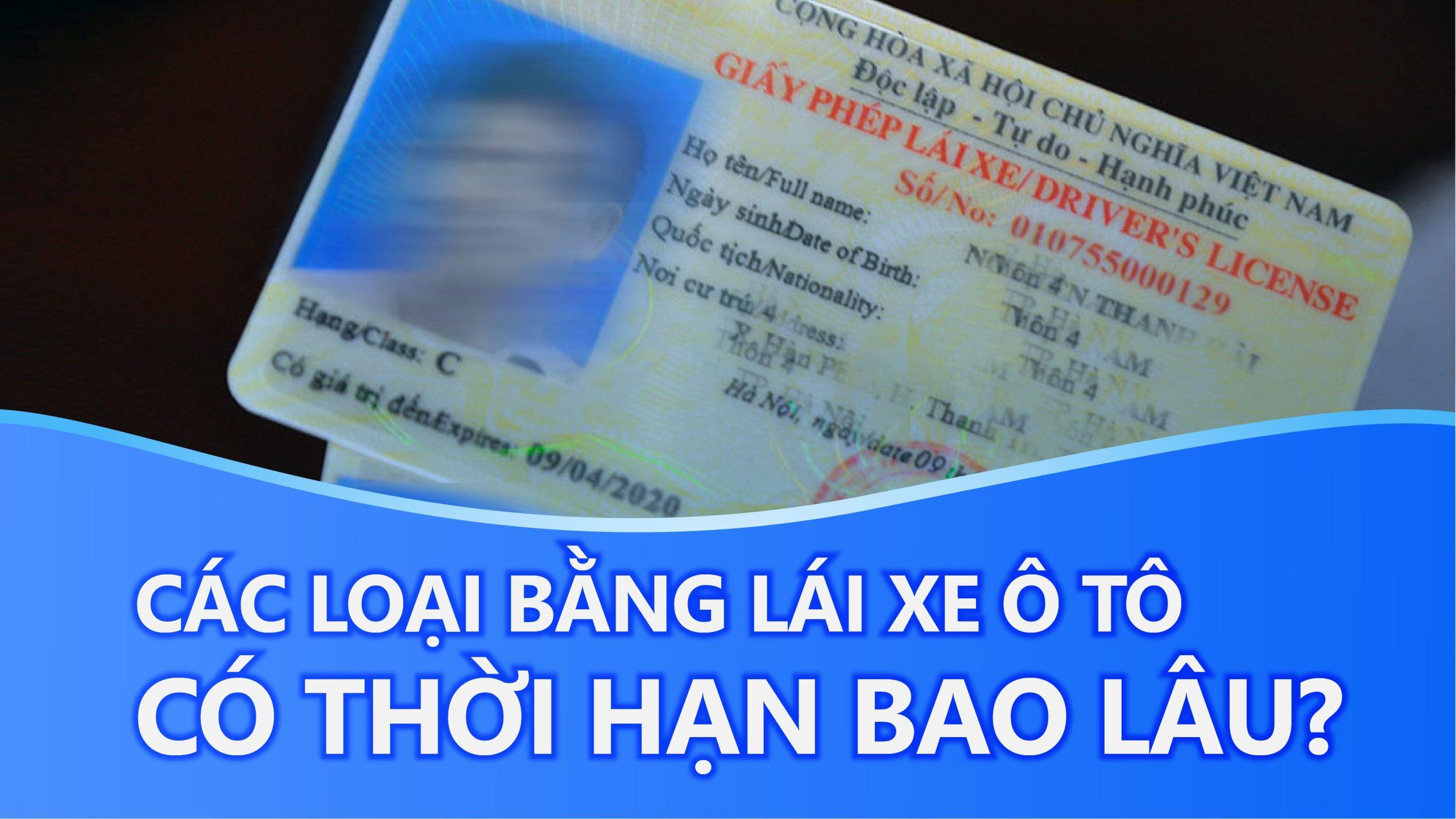 Các loại bằng lái xe ô tô có thời hạn bao lâu?