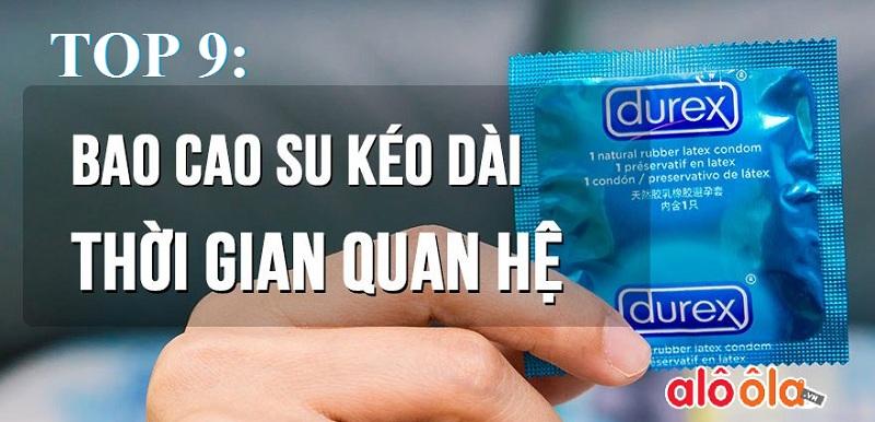 Top 9 loại bao cao su tốt nhất hiện nay giúp kéo dài thời gian quan hệ