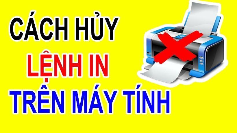 Cách Hủy Lệnh In Trên Máy Tính Win 7/10/11 Nhanh Chóng, Dễ Làm