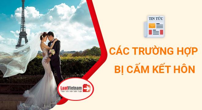 8 trường hợp bị cấm đăng ký kết hôn phải tránh