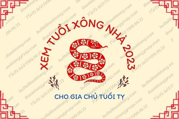 Chủ nhà tuổi Tỵ chọn người xông đất năm 2023