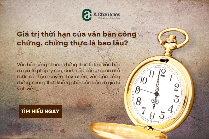 Giá trị thời hạn của văn bản công chứng, chứng thực là bao lâu?