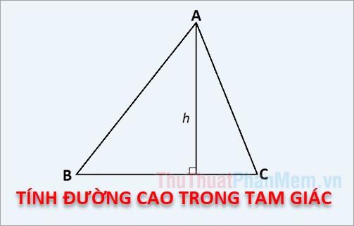 Phương trình tính đường cao trong tam giác - Cách tính đường cao trong tam giác