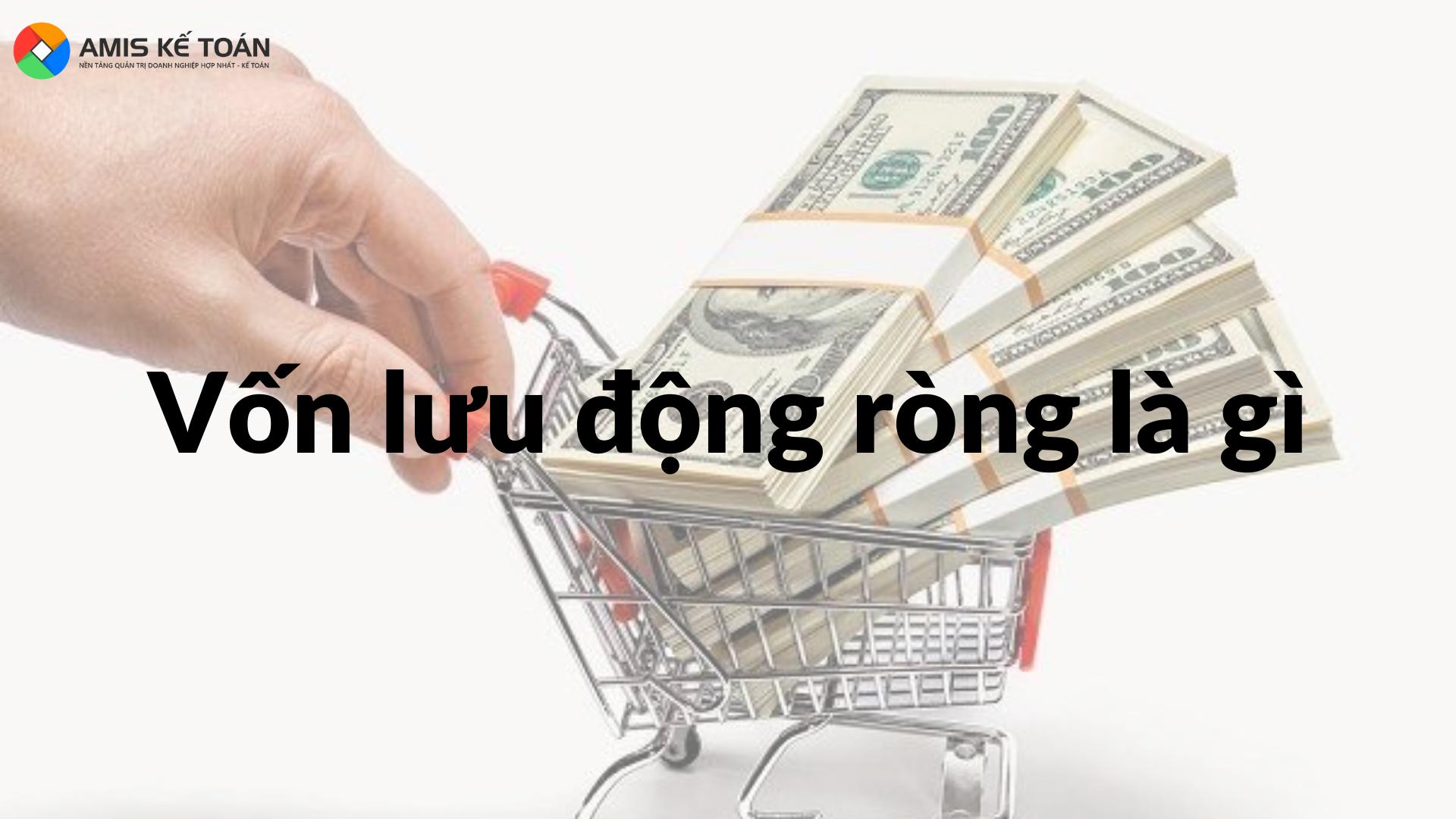 Vốn lưu động ròng là gì? Cách tính vốn lưu động ròng chi tiết