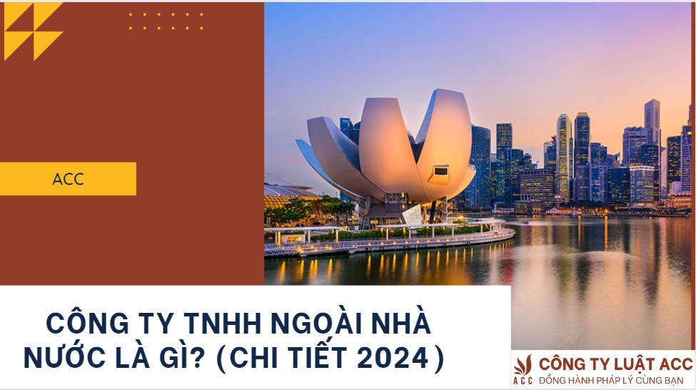 Công ty tnhh ngoài nhà nước là gì? (Chi tiết 2024)