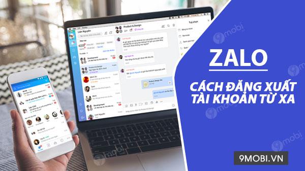 Thoát Zalo từ xa, ngắt kết nối hoàn toàn trên các thiết bị khác