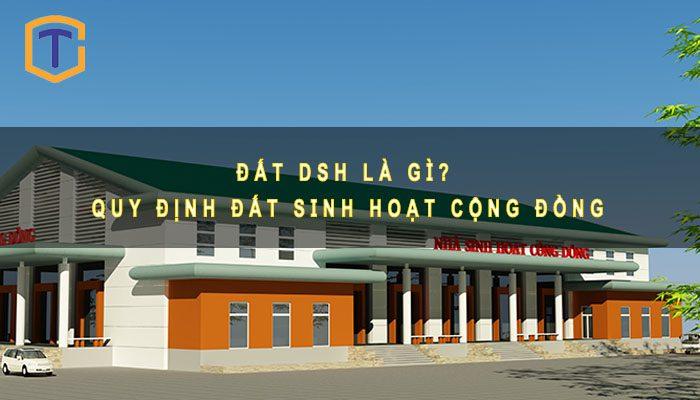 Đất DSH là gì? Quy định đất sinh hoạt cộng đồng 2023