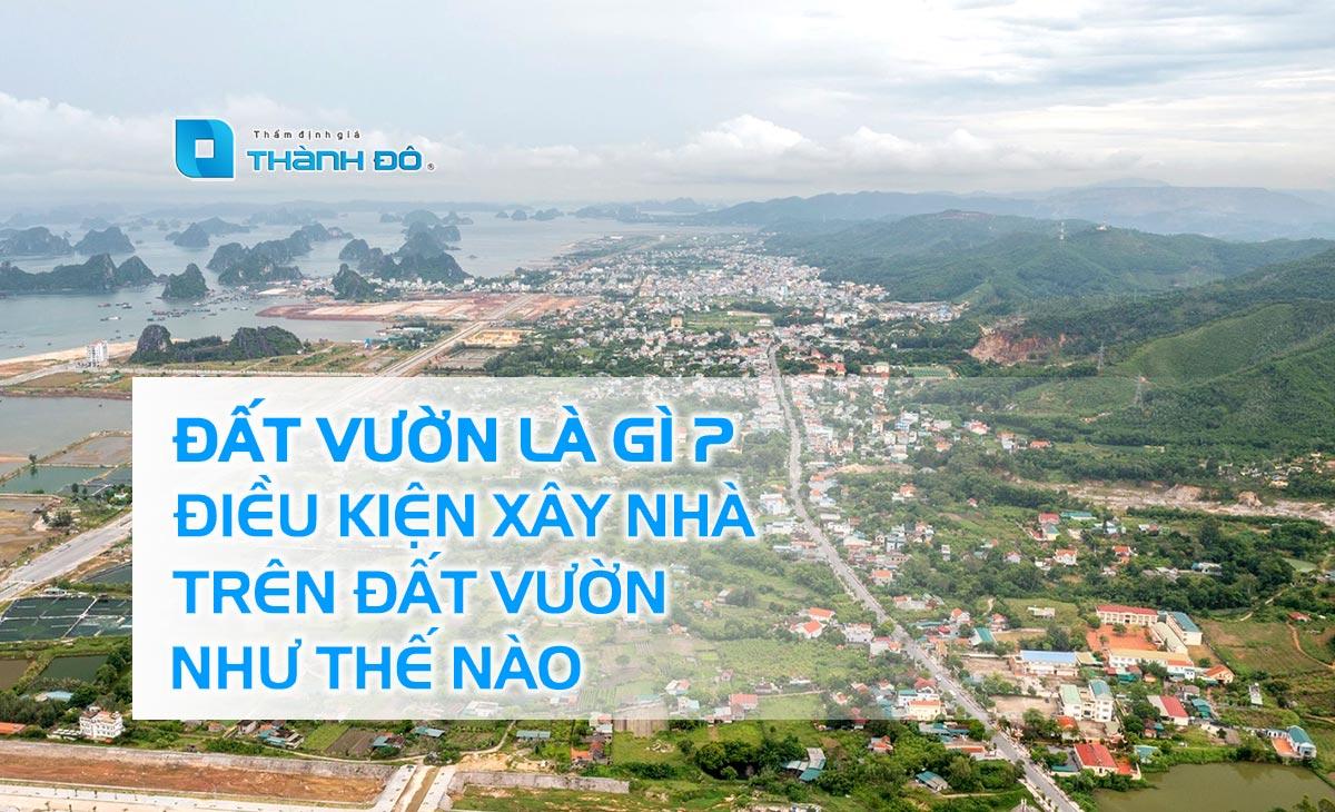 Đất vườn là gì? Điều kiện xây nhà trên đất vườn như thế nào?