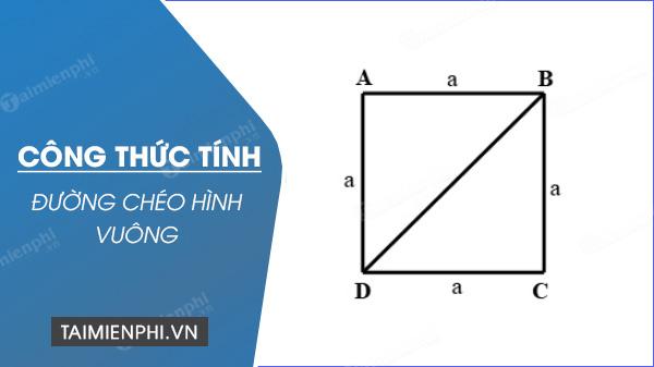 Bí quyết tính đường chéo hình vuông