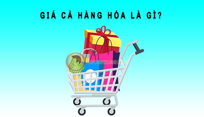 Giá cả hàng hóa là gì? Quan hệ giữa giá trị và giá cả hàng hóa