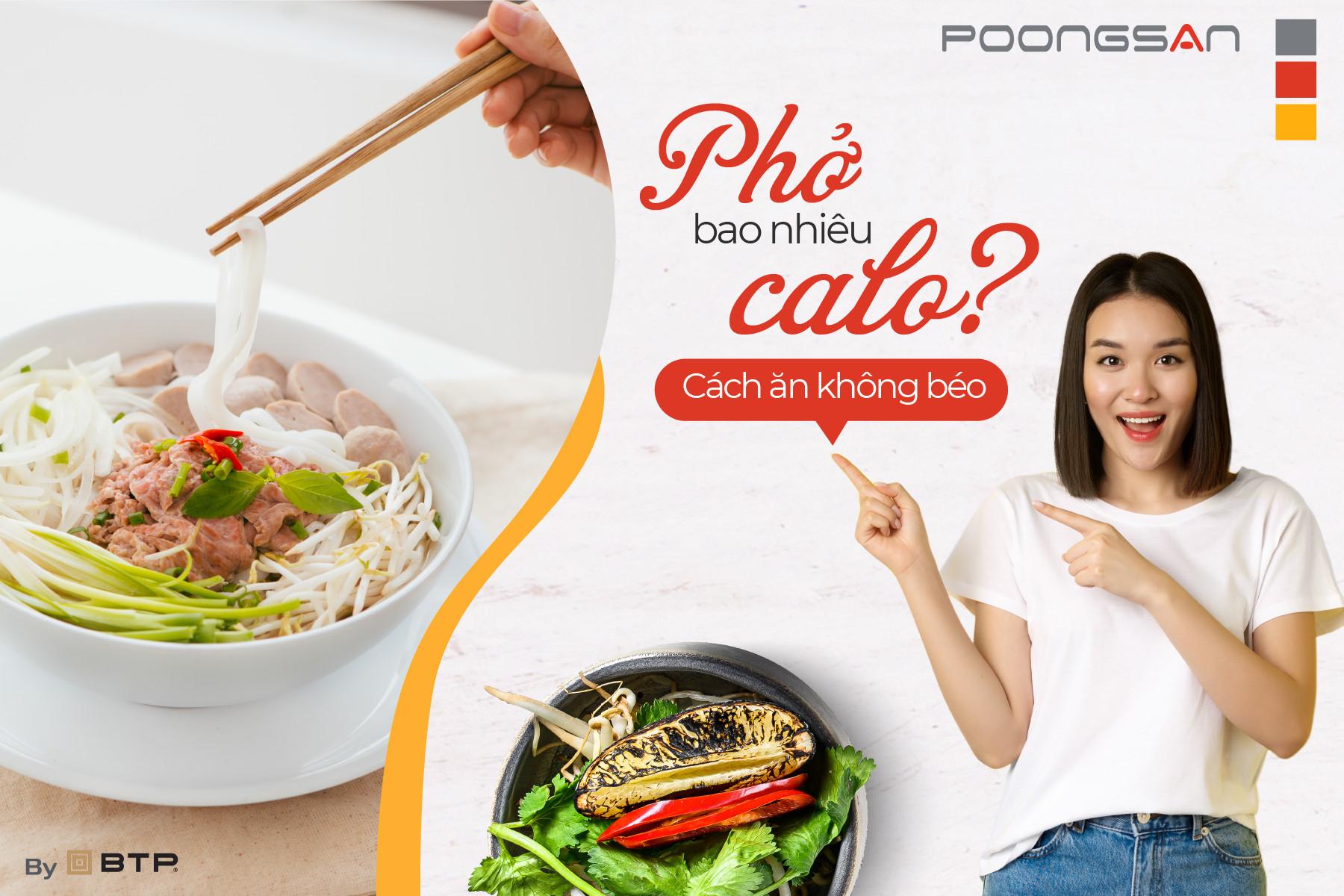 PHỞ BAO NHIÊU CALO? ĂN PHỞ NHƯ THẾ NÀO ĐỂ KHÔNG BỊ BÉO