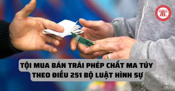 Tội mua bán trái phép chất ma túy theo Điều 251 Bộ luật Hình sự