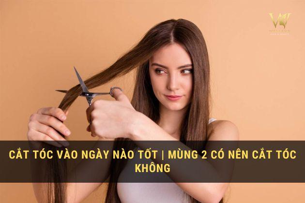 [MỚI] Mùng 2 có nên đi cắt tóc #Đúng #Chuẩn