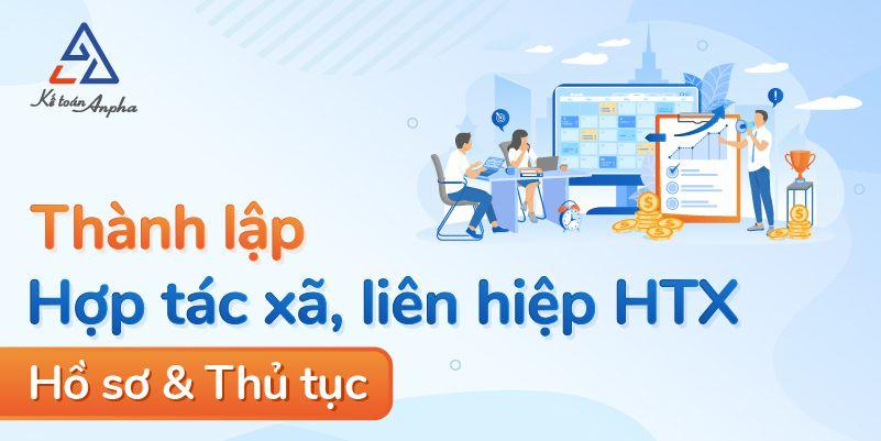 Hồ sơ và thủ tục đăng ký thành lập Hợp Tác Xã, Liên Hiệp HTX