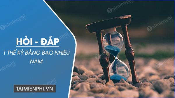 1 thế kỷ bằng bao nhiêu năm? Năm 2023 là thế kỷ bao nhiêu?