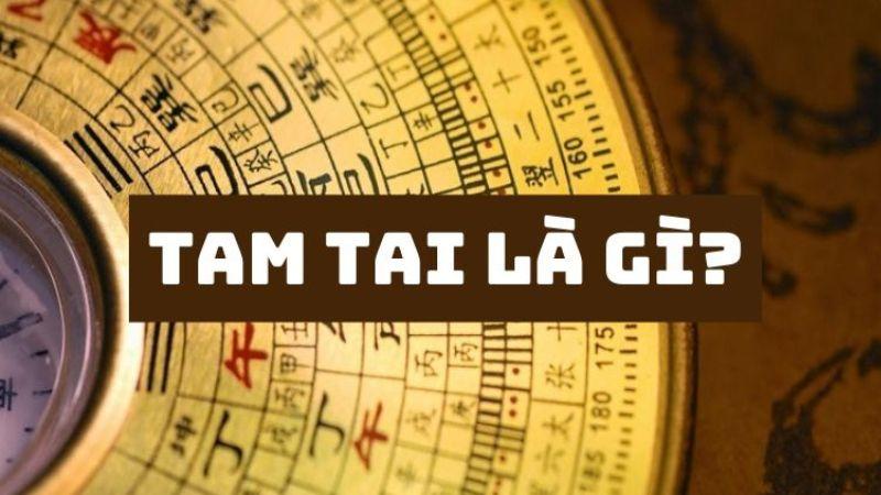 Tam tai là gì? Cách tính 3 năm tam tai? Cúng giải tam tai 2024