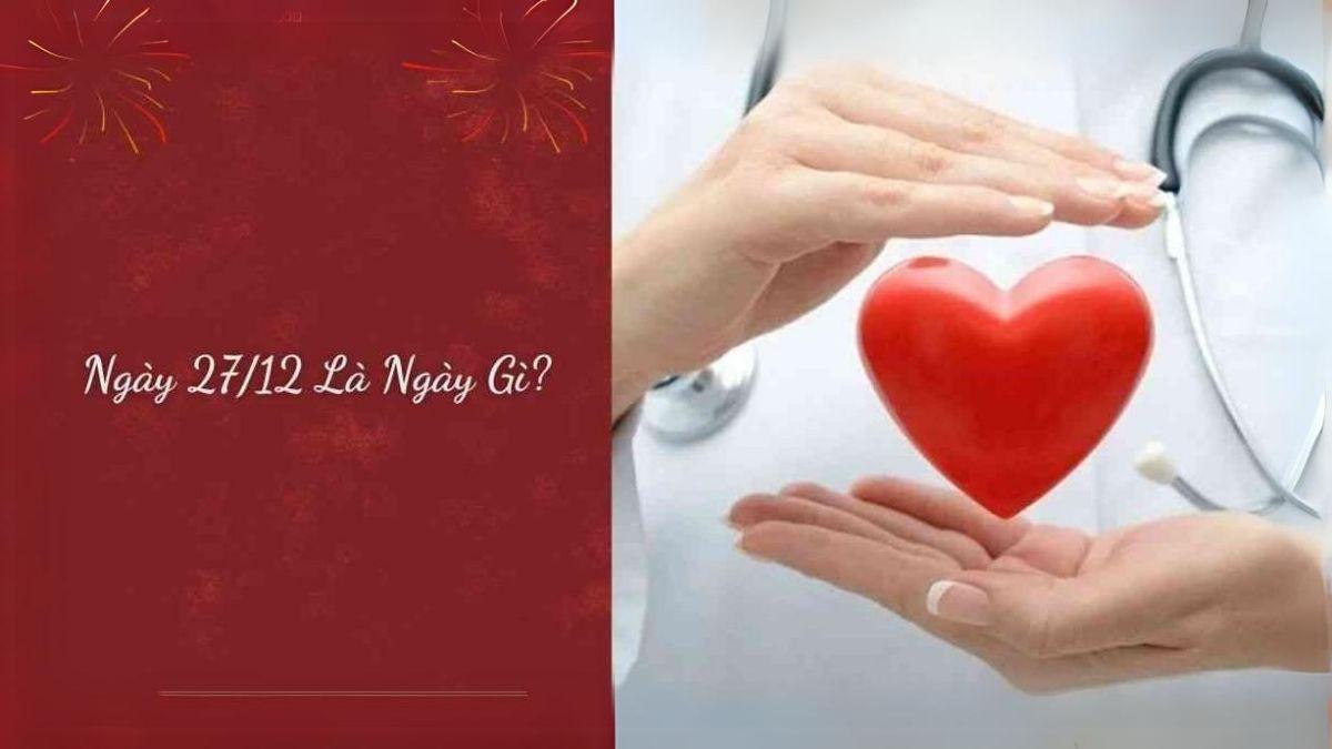 27/12 là ngày gì? Các sự kiện nổi bật diễn ra vào ngày 27/12