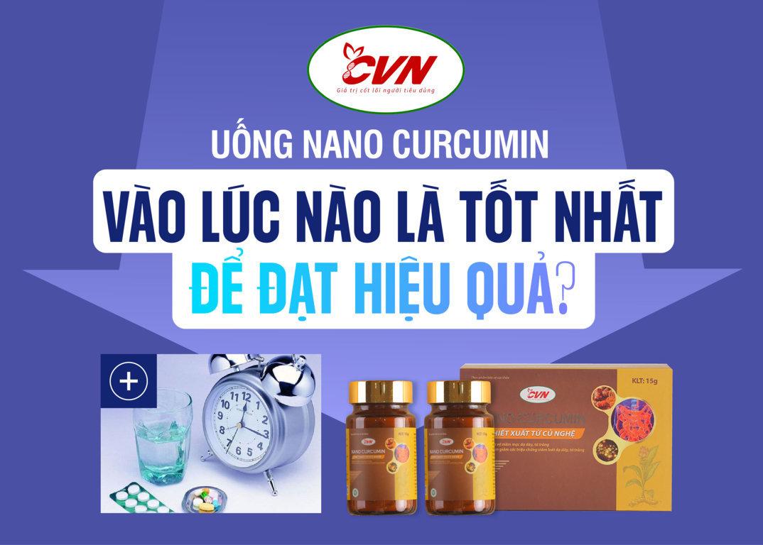 Uống Nano Curcumin vào lúc nào là tốt nhất để đạt hiệu quả?