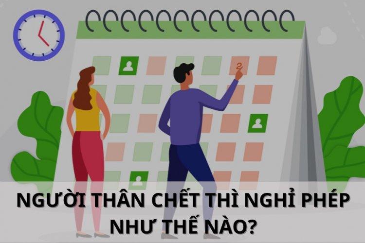 Người Thân Chết Thì Nghỉ Phép Như Thế Nào?