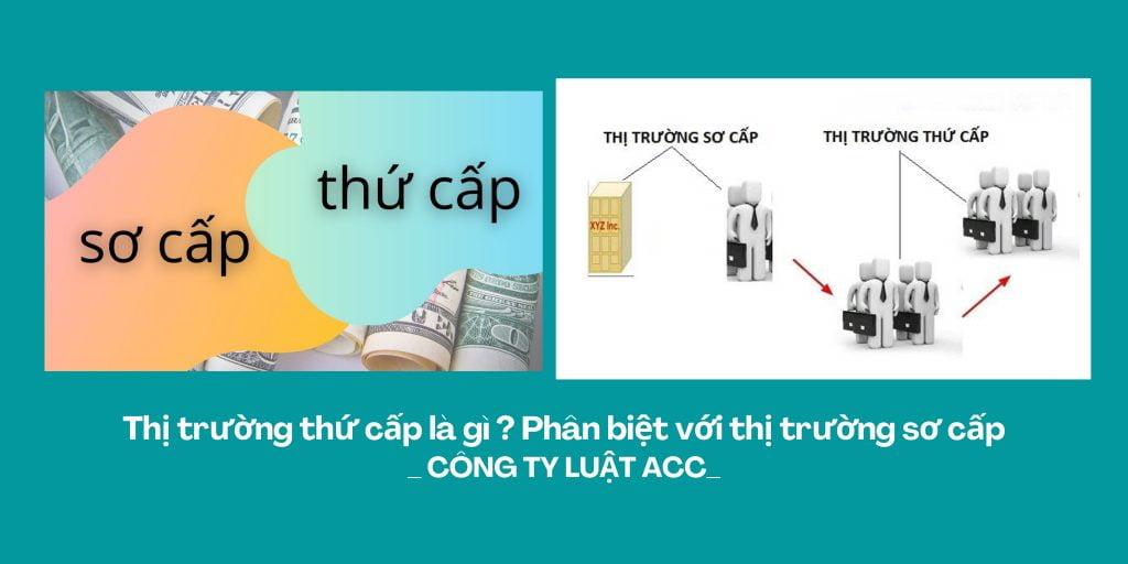 Thị trường thứ cấp là gì? Những điều cần biết [Chi tiết 2022]