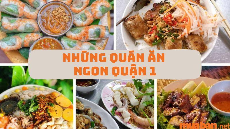 Top 36 Quán Ăn Ngon Quận 1 đỉnh của chóp bạn không nên bỏ qua